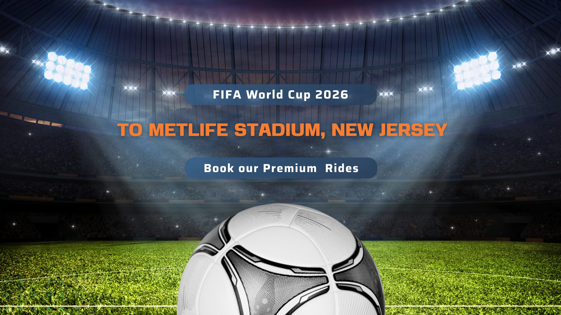 FIFA World Cup 2026 Chauffeur Service to MetLife Stadium New Jersey